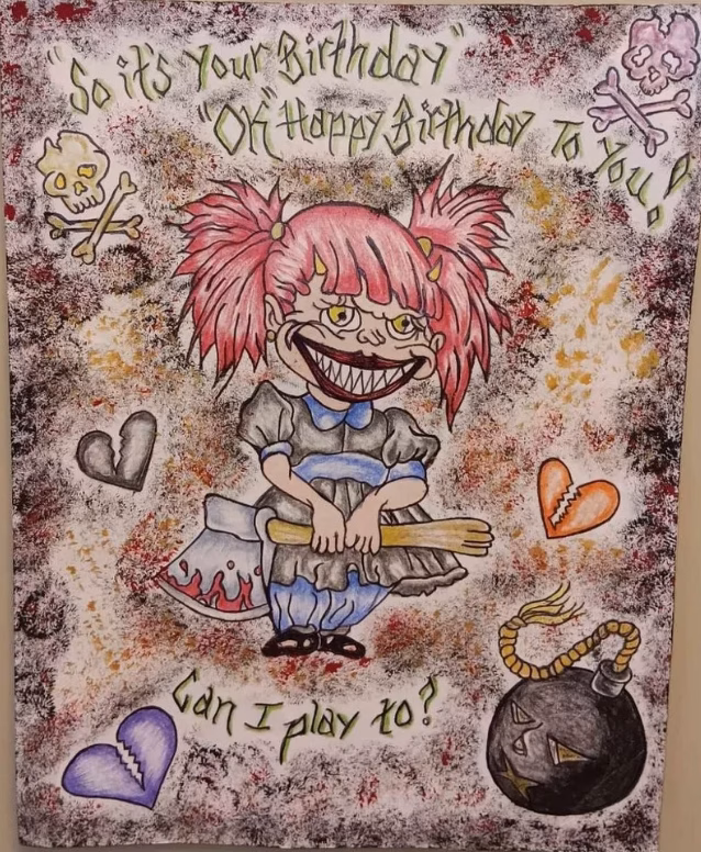 A cartoon girl with pink hair and a wide grin holds an axe, surrounded by skulls, broken hearts, and a bomb. Text reads 'So it's your Birthday', 'Oh Happy Birthday to You!', and 'Can I play to?'.